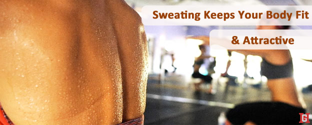 Sweating-Keeps-Your-Body-Fit-&-Attractive