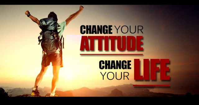 change your attitude change your life