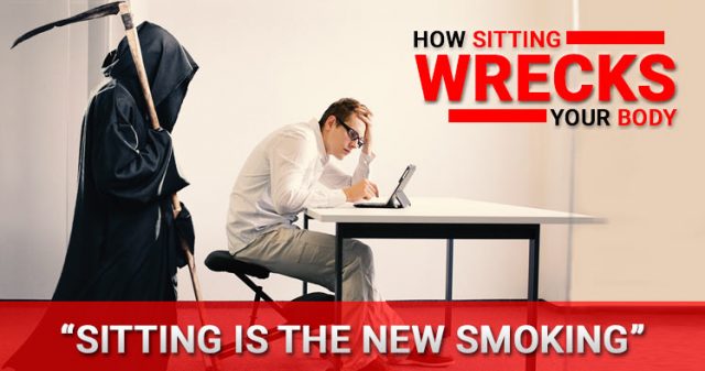How sitting Wrecks Your body